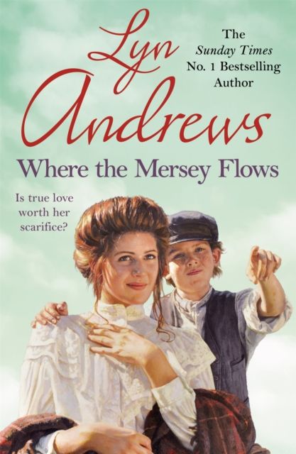 Where the Mersey Flows : A powerful saga of poverty, friendship and love