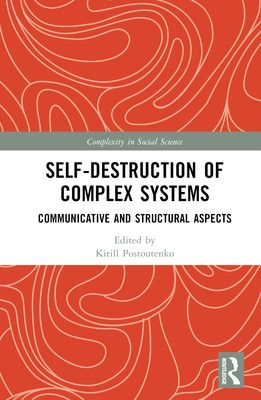 Self-Destruction of Complex Systems : Communicative and Structural Aspects