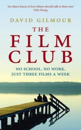 The Film Club : No School. No Work ... Just Three Films a Week