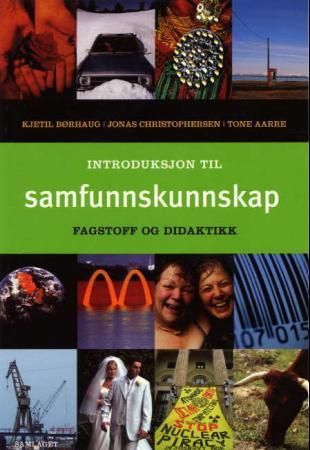 Introduksjon til samfunnskunnskap : fagstoff og didaktikk