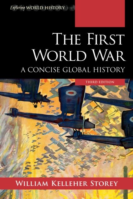 The First World War : A Concise Global History