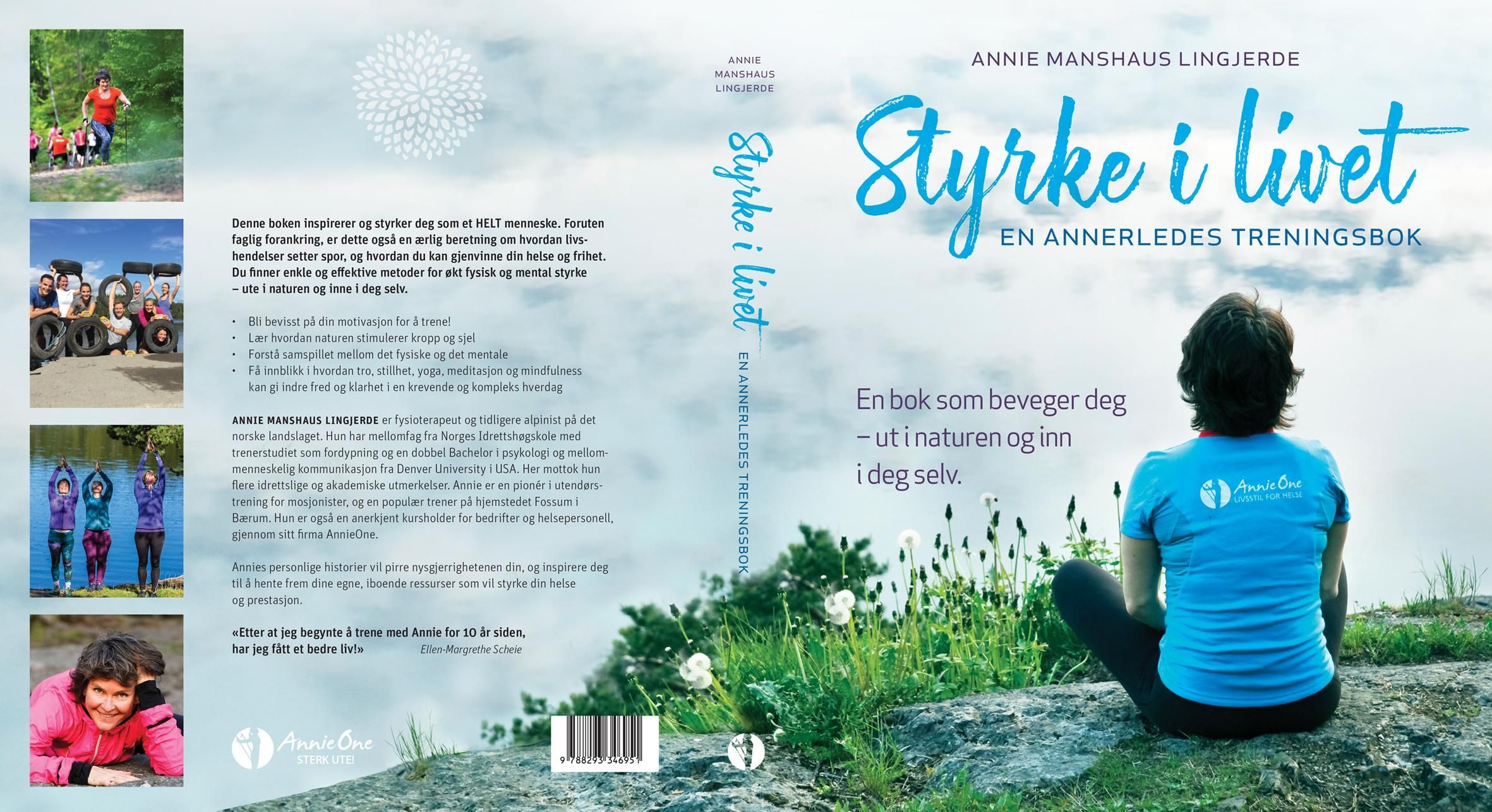Styrke i livet : en annerledes treningsbok ; en bok som beveger deg - ut i naturen og inn i deg selv