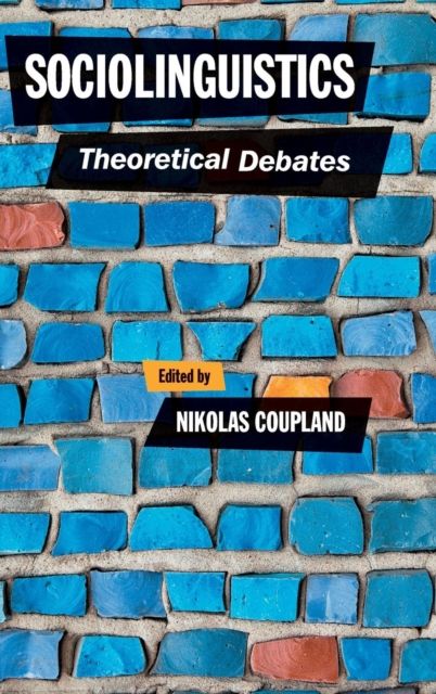 Sociolinguistics : Theoretical Debates