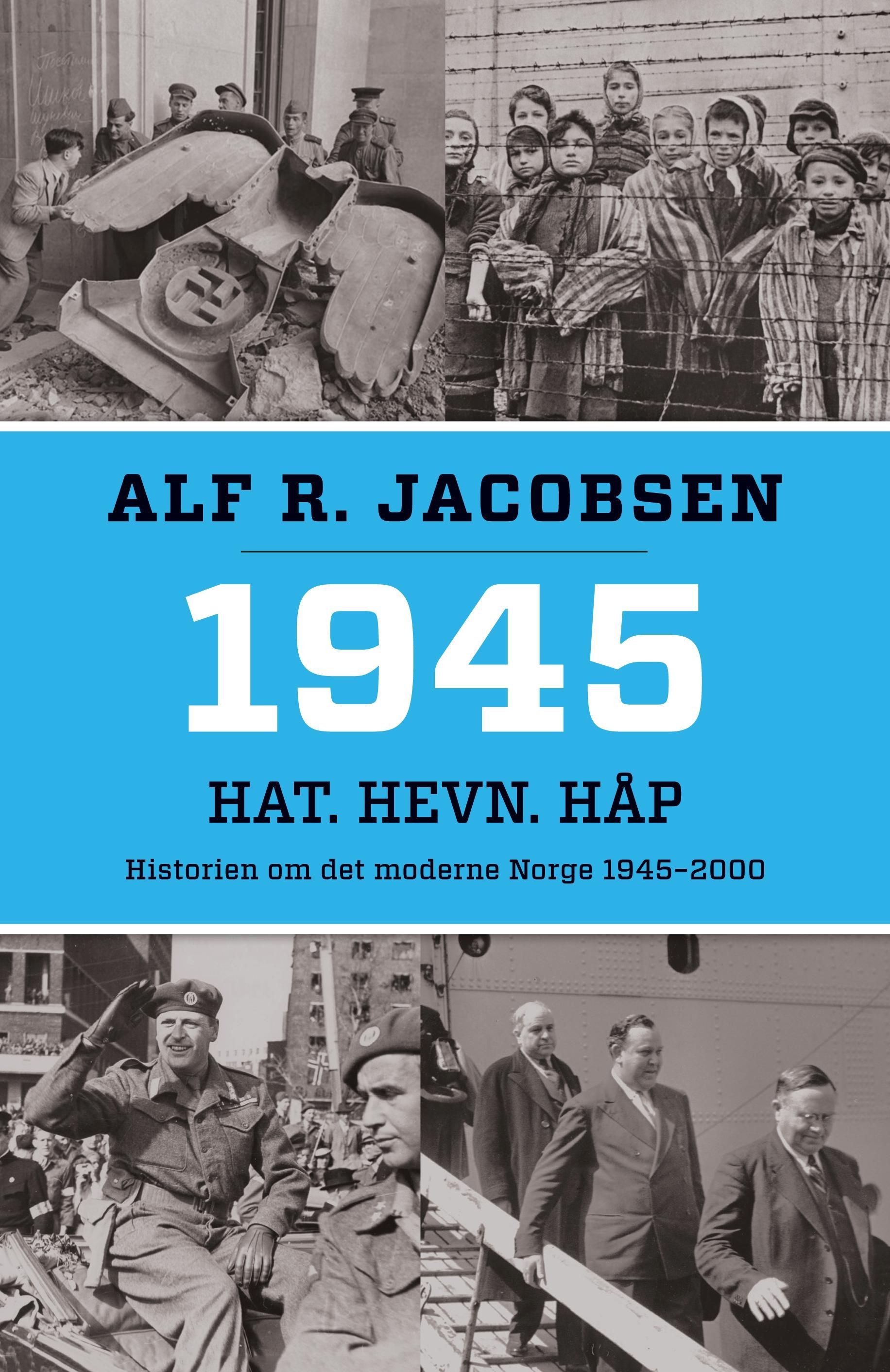 1945 : hat, hevn, håp