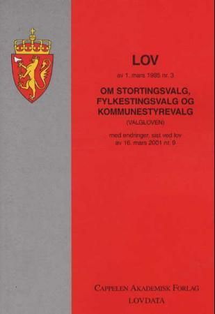 Lov om valg til Stortinget, fylkesting og kommunestyrer (valgloven) av 28. juni 2002 nr. 57 : med endringer, sist ved lov av 15. april 2005 nr. 18)