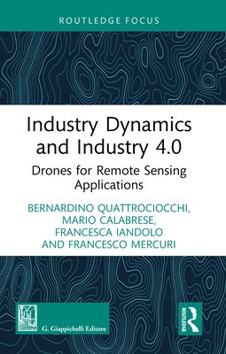 Industry Dynamics and Industry 4.0 : Drones for Remote Sensing Applications