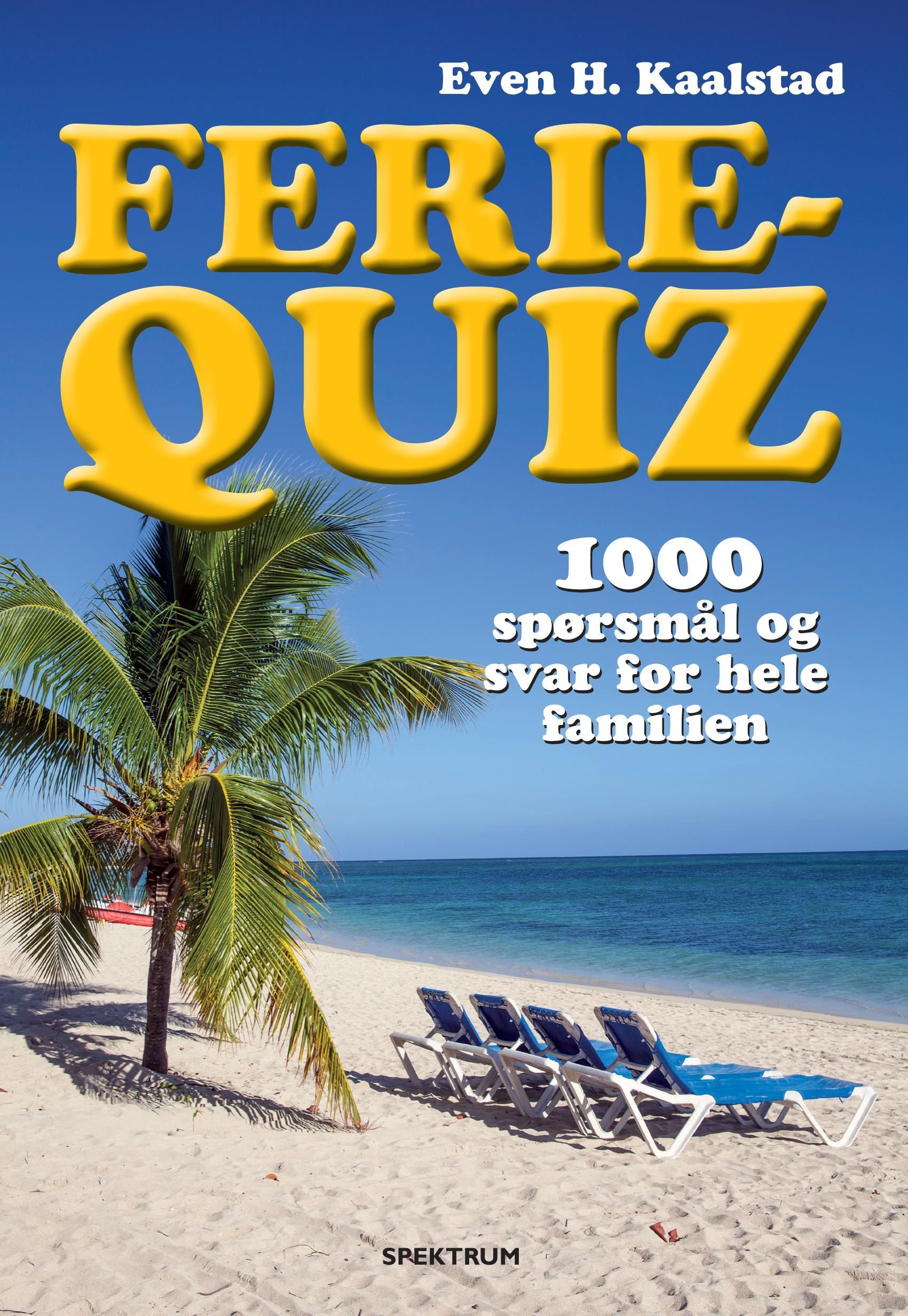 Ferie-quiz : 1000 spørsmål og svar for hele familien