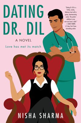 Dating Dr. Dil : a novel