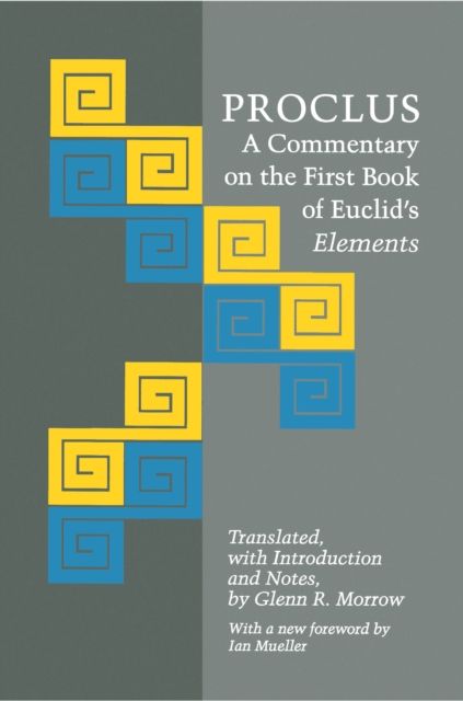 Proclus : A Commentary on the First Book of Euclid's Elements