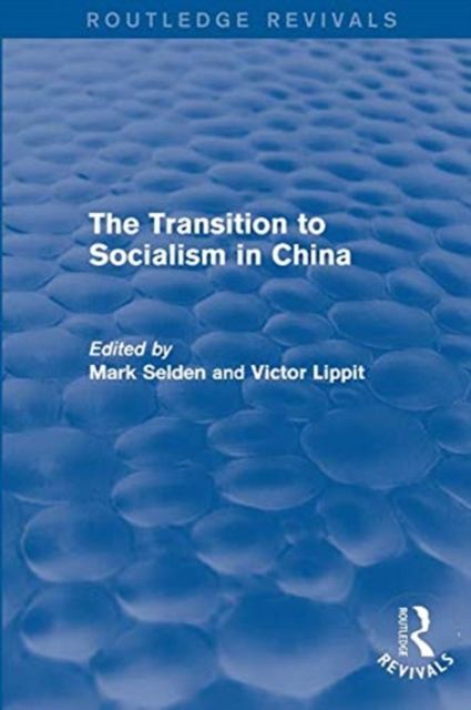 The Transition to Socialism in China (Routledge Revivals)