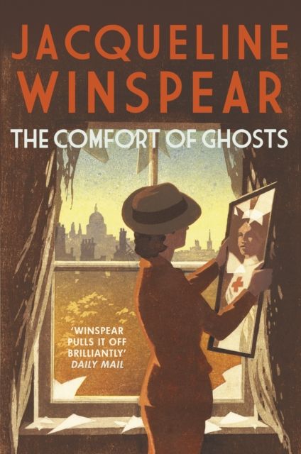 Forsidebilde av The Comfort of Ghosts : Maisie Dobbs returns for a final time in the bestselling mystery series