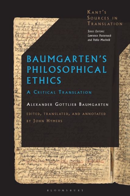Baumgarten’s Philosophical Ethics : A Critical Translation