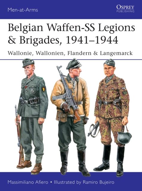 Belgian Waffen-SS Legions & Brigades, 1941–1944 : Wallonie, Wallonien, Flandern & Langemarck