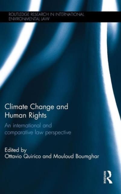 Climate Change and Human Rights : An International and Comparative Law Perspective