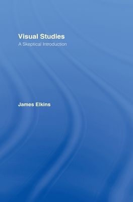 Visual Studies : A Skeptical Introduction