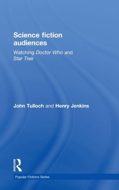 Science Fiction Audiences : Watching Star Trek and Doctor Who