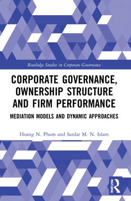 Corporate Governance, Ownership Structure and Firm Performance : Mediation Models and Dynamic Approaches