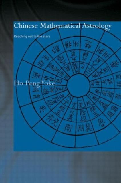 Chinese Mathematical Astrology : Reaching Out to the Stars