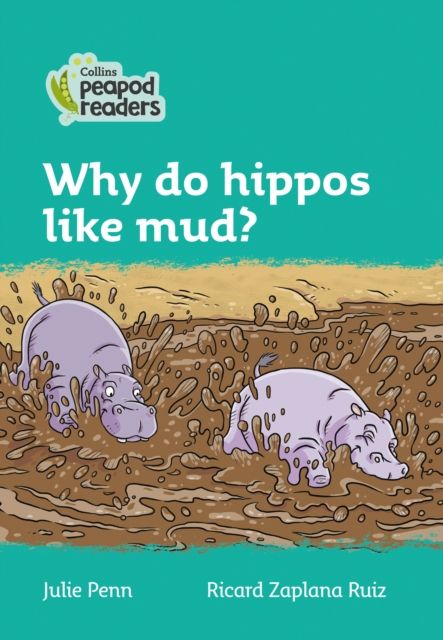 Why do hippos like mud? : Level 3