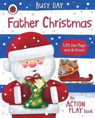 Busy Day: Father Christmas : An action play book