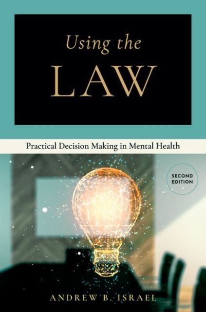 Forsidebilde av Using the Law : Practical Decision Making in Mental Health