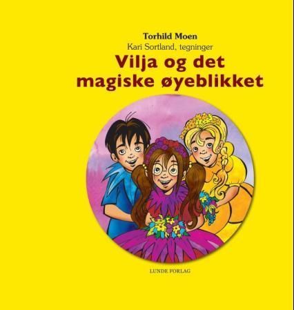 Vilja og det magiske øyeblikket