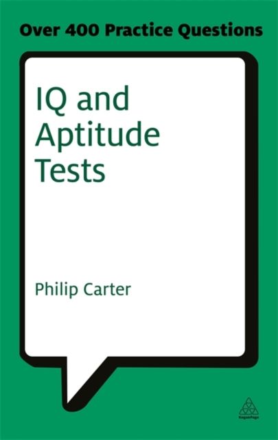 IQ and Aptitude Tests : Assess Your Verbal Numerical and Spatial Reasoning Skills