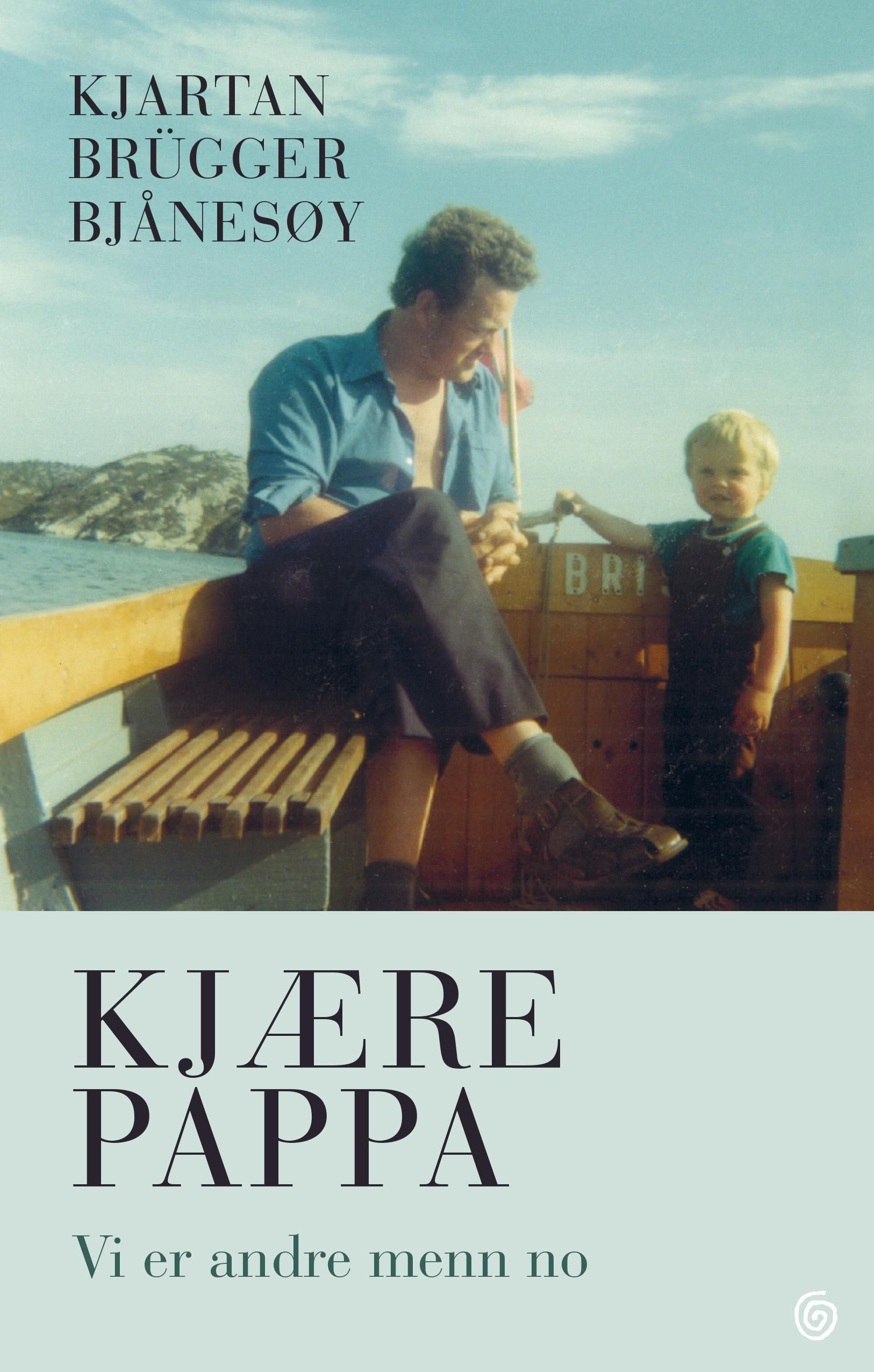Kjære pappa : vi er andre menn no