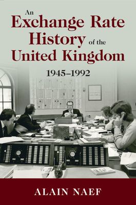 An Exchange Rate History of the United Kingdom : 1945–1992