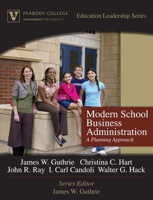 Modern School Business Administration : A Planning Approach (Peabody College Education Leadership Series)