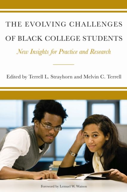The Evolving Challenges of Black College Students : New Insights for Policy, Practice, and Research