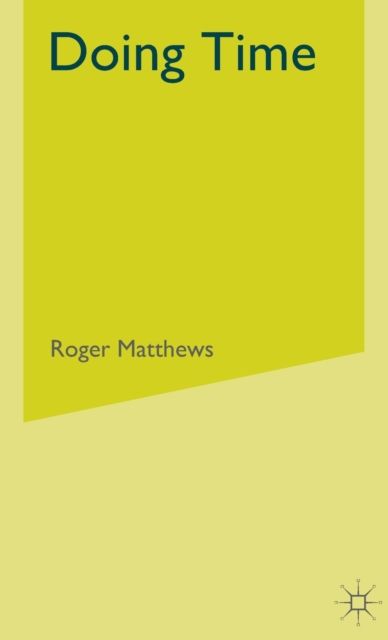 Doing Time : An Introduction to the Sociology of Imprisonment