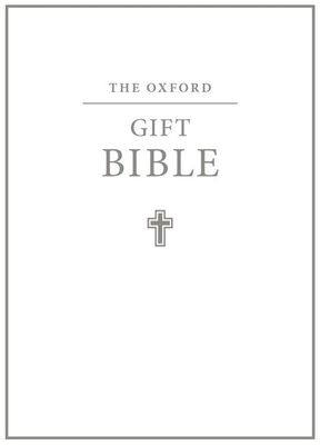 The Oxford Gift Bible : Authorized King James Version