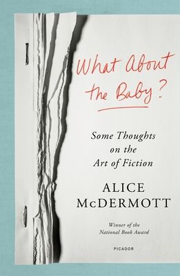 What About the Baby? : Some Thoughts on the Art of Fiction