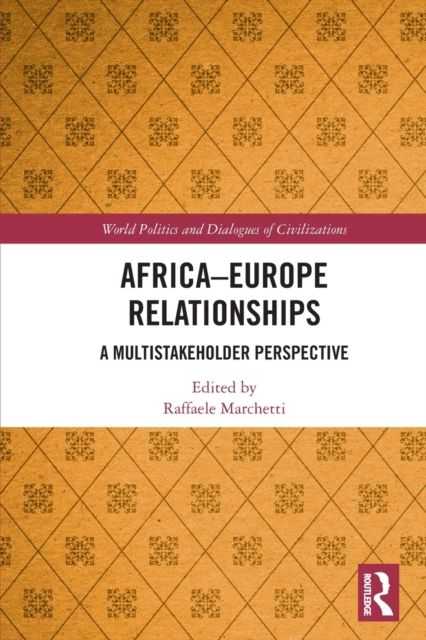 Africa-Europe Relationships : A Multistakeholder Perspective