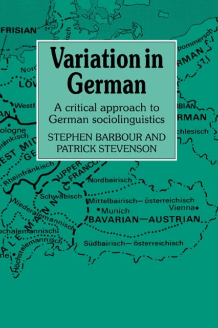 Variation in German : A Critical Approach to German Sociolinguistics