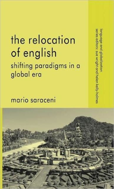 The Relocation of English : Shifting Paradigms in a Global Era