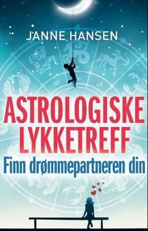 Astrologiske lykketreff : finn drømmepartneren din