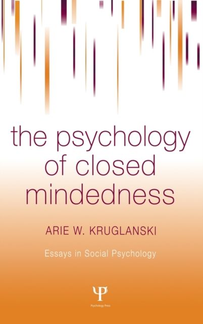 The Psychology of Closed Mindedness