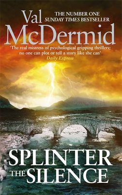 Splinter the Silence : You won't be able to put this masterful psychological thriller down