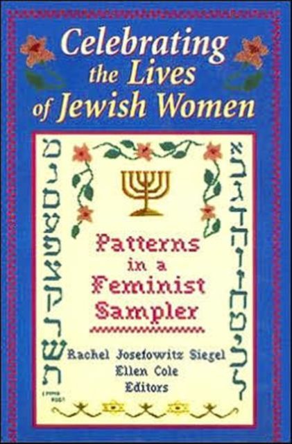 Forsidebilde av Celebrating the Lives of Jewish Women : Patterns in a Feminist Sampler