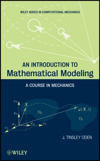 An Introduction to Mathematical Modeling : A Course in Mechanics