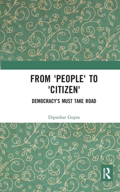 From 'People' to 'Citizen' : Democracy’s Must Take Road