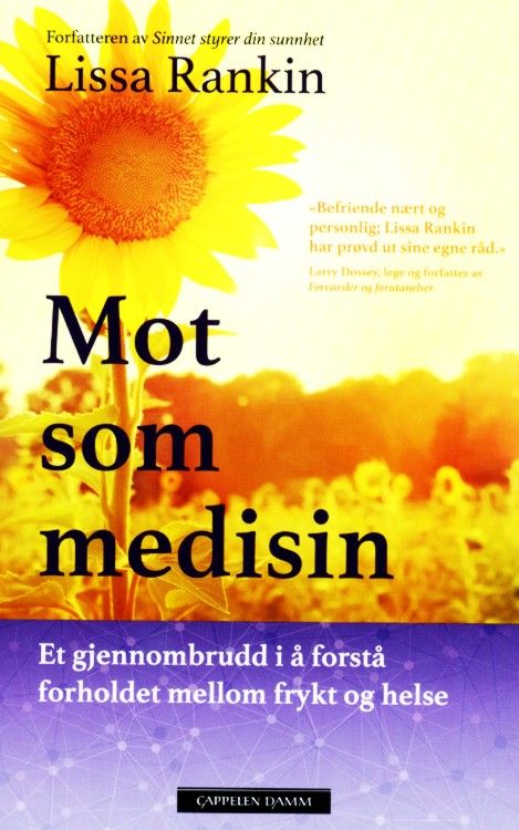 Mot som medisin : et gjennombrudd i å forstå forholdet mellom frykt og helse