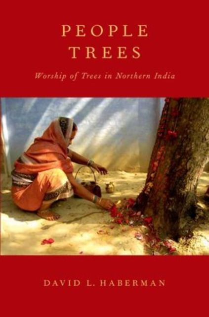 Forsidebilde av People Trees : Worship of Trees in Northern India