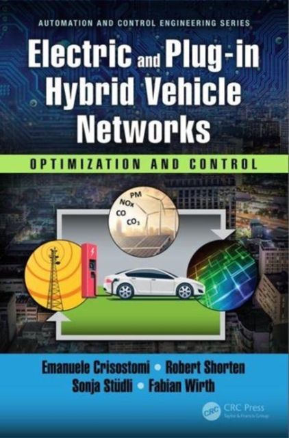 Electric and Plug-in Hybrid Vehicle Networks : Optimization and Control