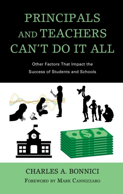 Principals and Teachers Can’t Do It All : Other Factors that Impact the Success of Students and Schools