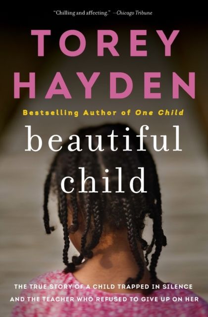 Forsidebilde av Beautiful Child : The True Story of a Child Trapped in Silence and the Teacher Who Refused to Give Up on Her