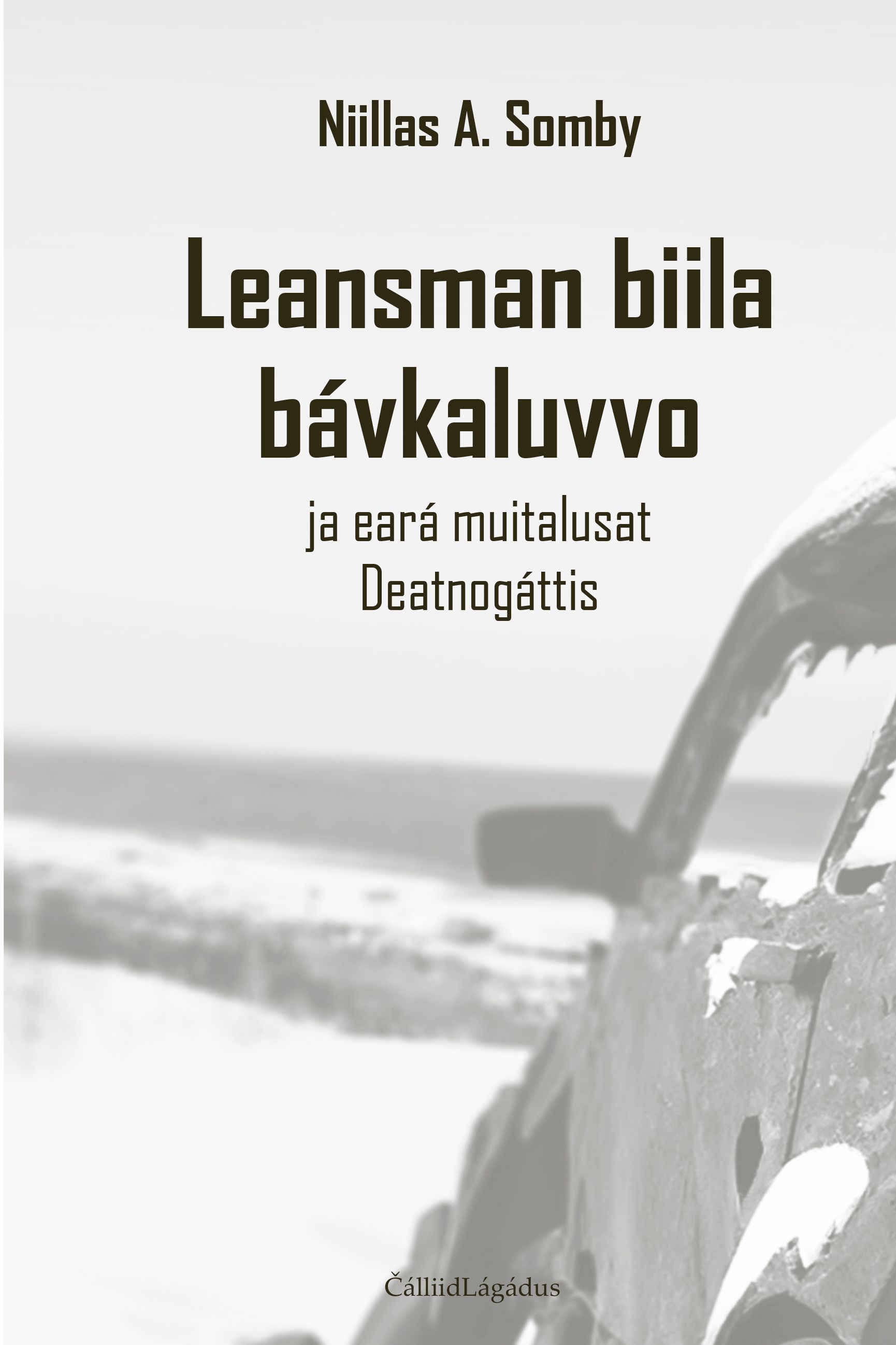 Leansman biila bávkaluvvo : ja eará muitalusat Deatnogáttis