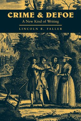 Crime and Defoe : A New Kind of Writing